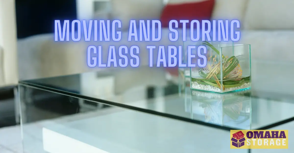 Moving and storing a glass table